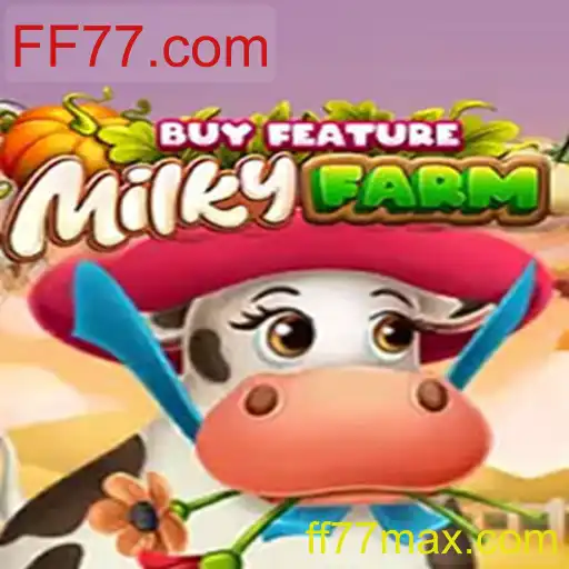 MilkyFarmBuyFeature: Explorando o Mundo Fascinante de FF77.com